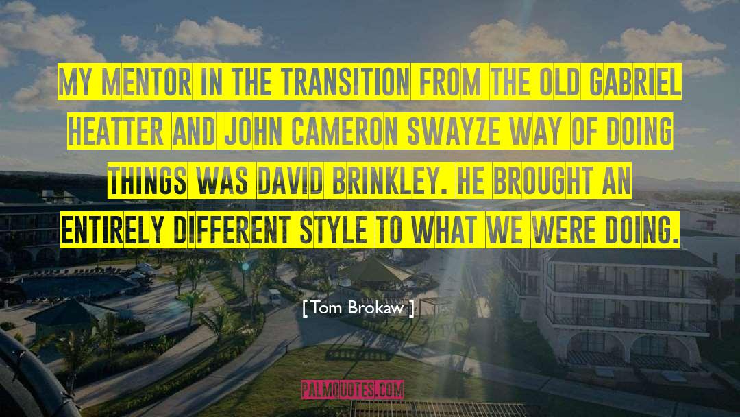 Old Wisdom quotes by Tom Brokaw