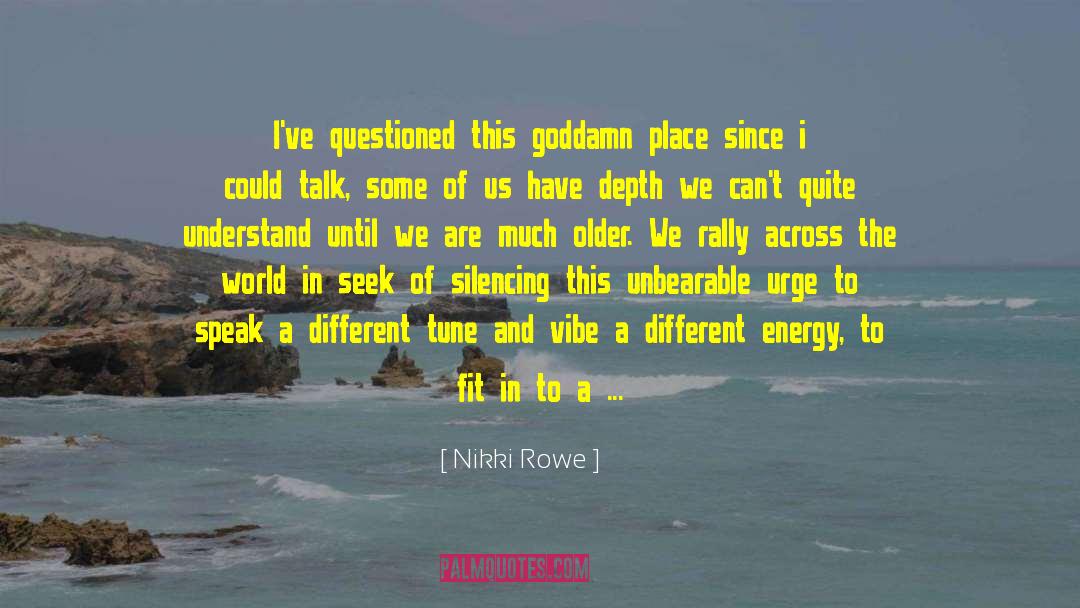 Old Wisdom quotes by Nikki Rowe