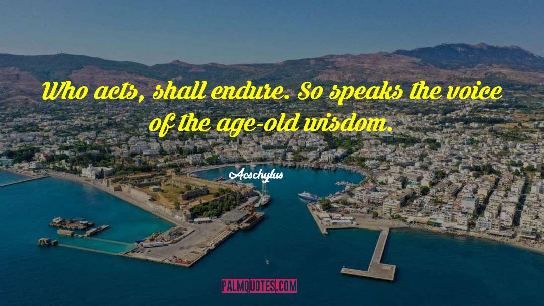Old Wisdom quotes by Aeschylus