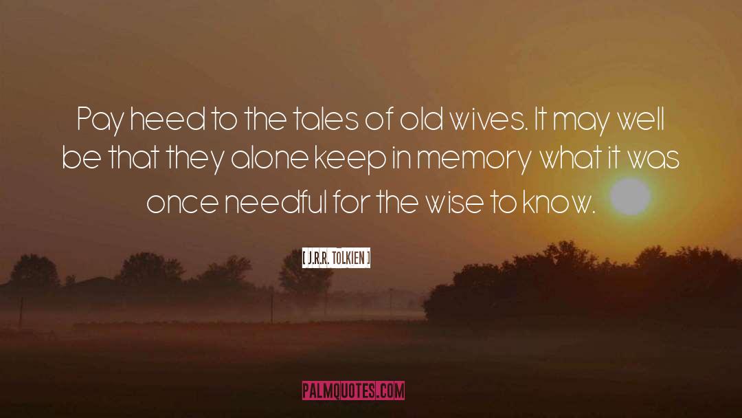 Old Wives Tales quotes by J.R.R. Tolkien