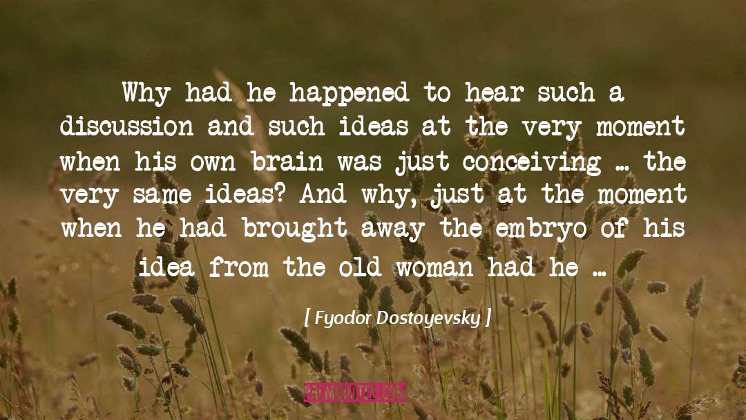 Old Woman quotes by Fyodor Dostoyevsky