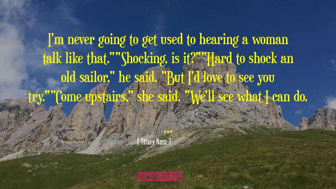 Old Woman Shocked quotes by Tiffany Reisz