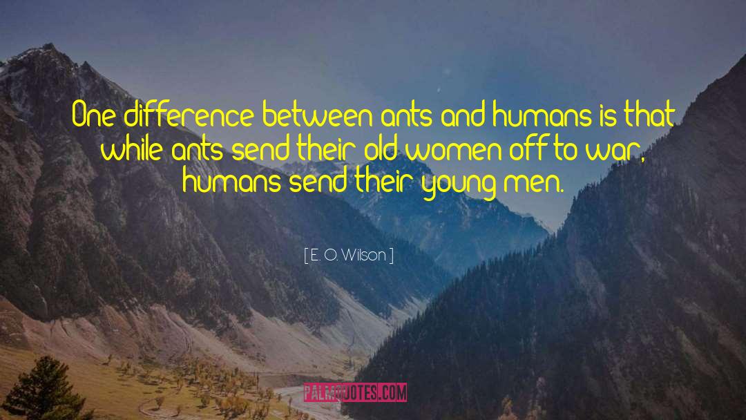Old Women quotes by E. O. Wilson
