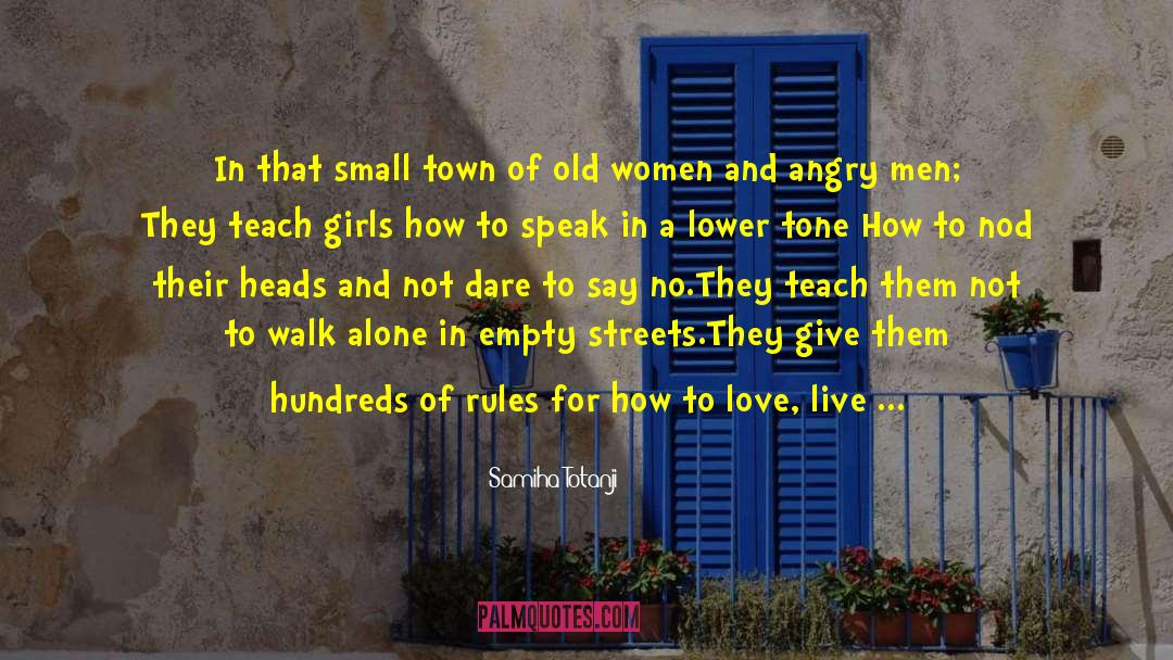 Old Women quotes by Samiha Totanji