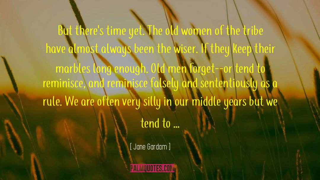 Old Women quotes by Jane Gardam