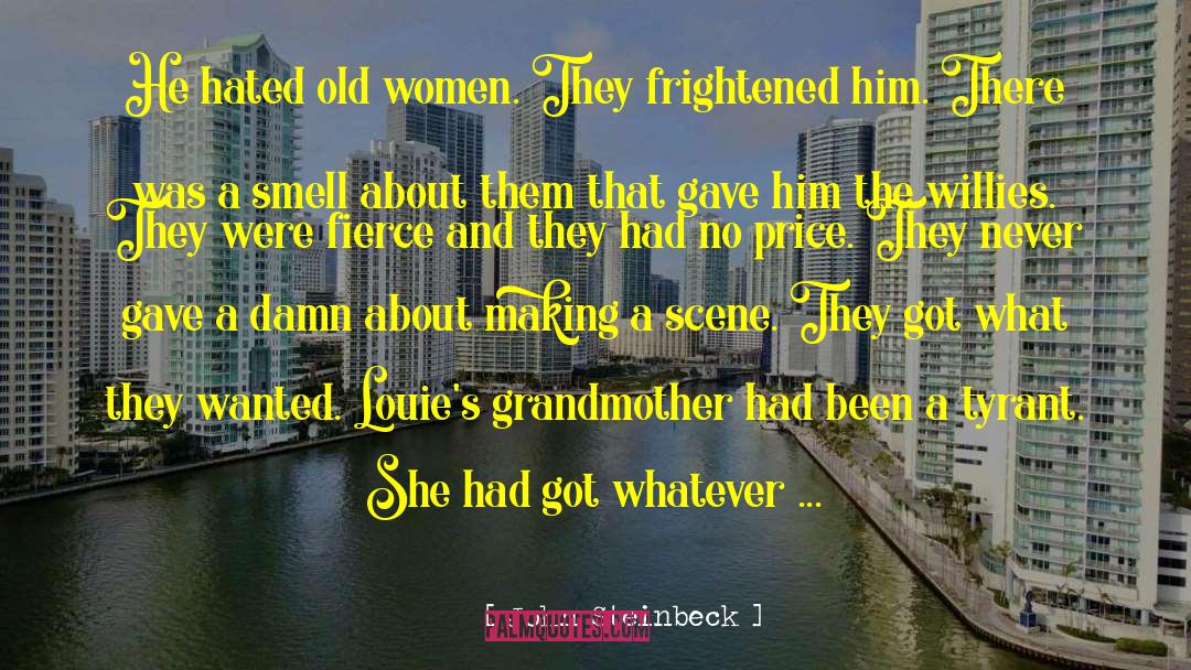 Old Women quotes by John Steinbeck