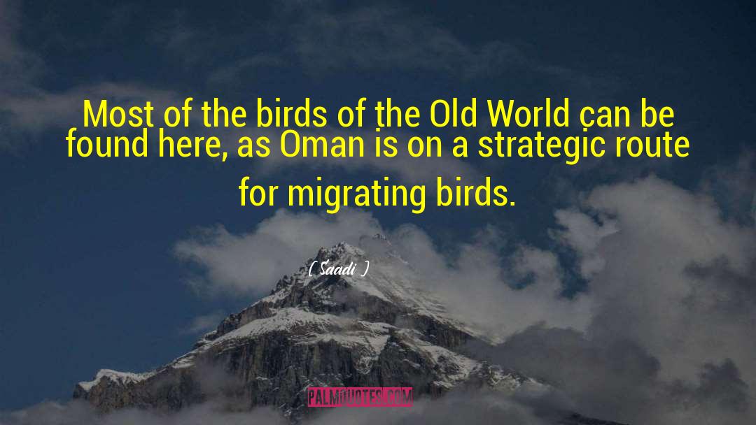 Old World quotes by Saadi