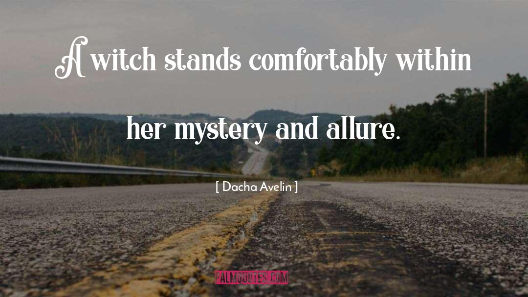 Old World Witchcraft Magick quotes by Dacha Avelin