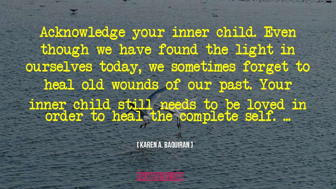 Old Wounds quotes by Karen A. Baquiran