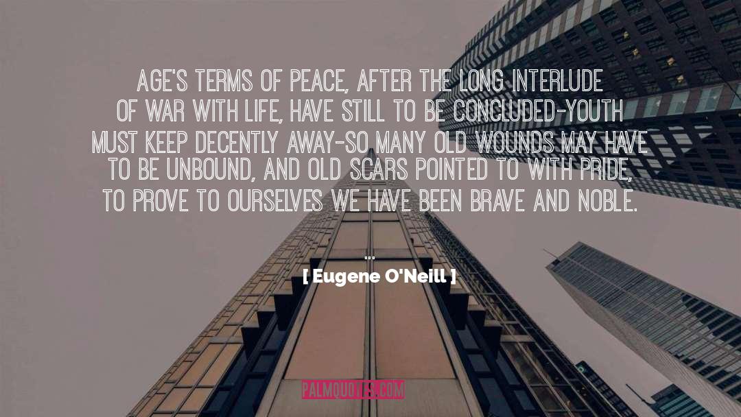 Old Wounds quotes by Eugene O'Neill