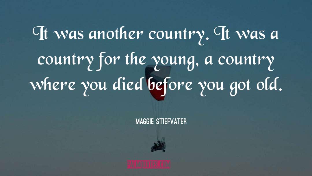 Old Youth quotes by Maggie Stiefvater