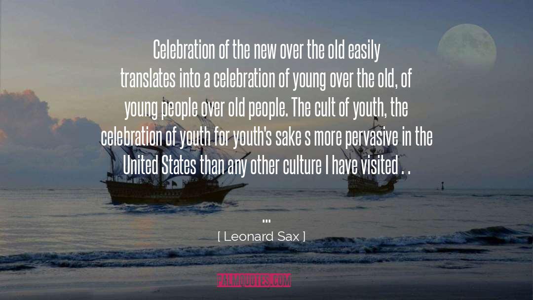 Old Youth quotes by Leonard Sax