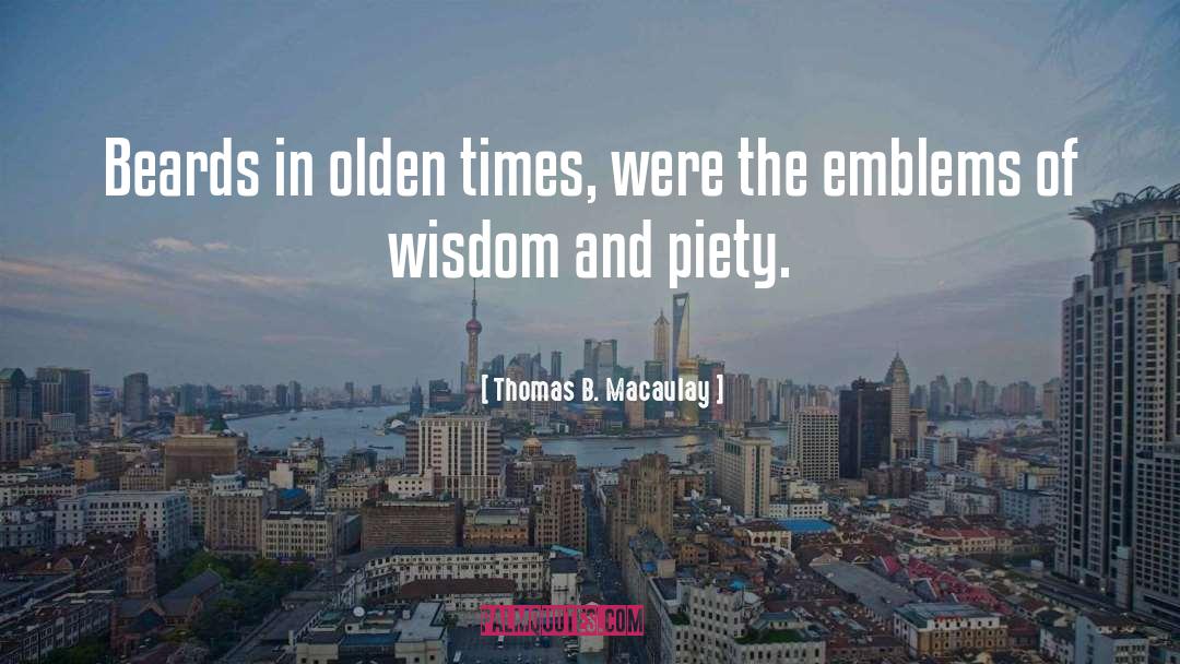 Olden Times quotes by Thomas B. Macaulay