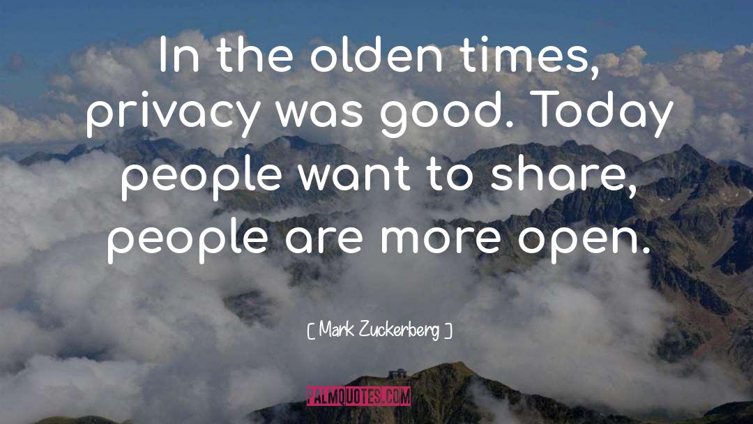 Olden Times quotes by Mark Zuckerberg