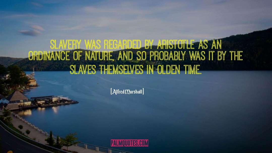 Olden Times quotes by Alfred Marshall