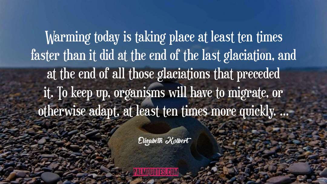 Olden Times quotes by Elizabeth Kolbert