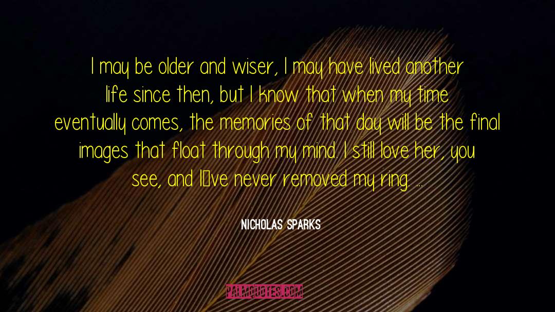 Older And Wiser quotes by Nicholas Sparks
