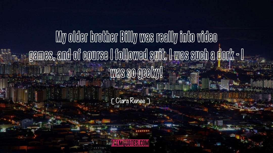 Older Brother quotes by Ciara Renee