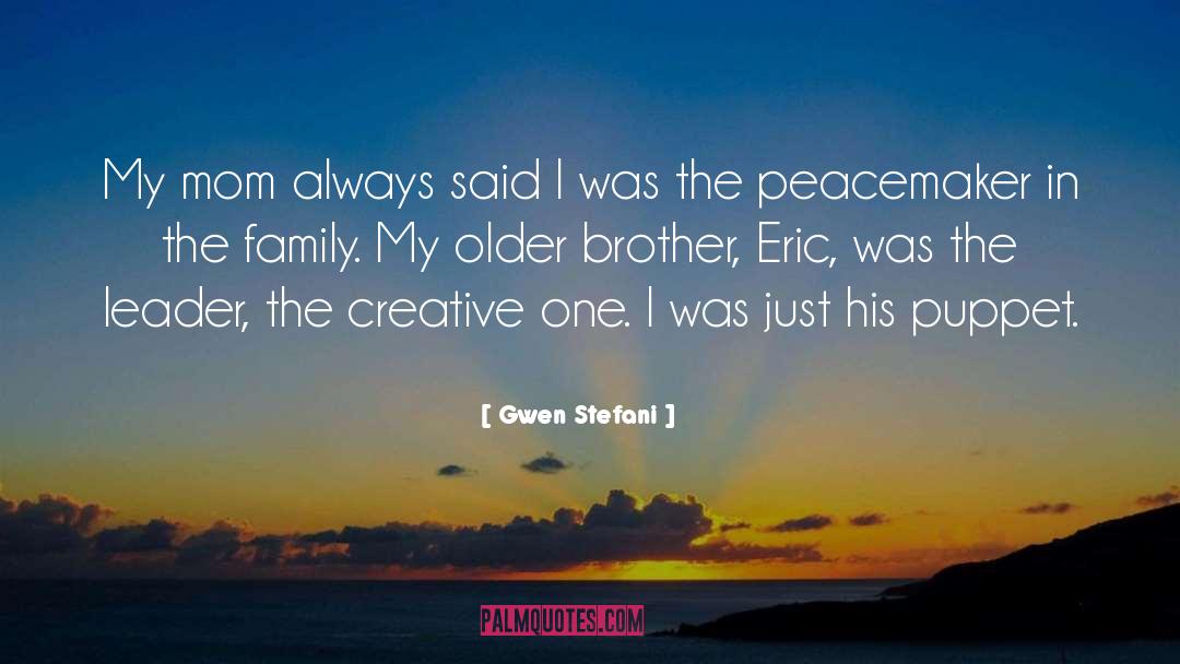 Older Brother quotes by Gwen Stefani