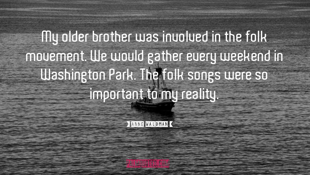 Older Brother quotes by Anne Waldman