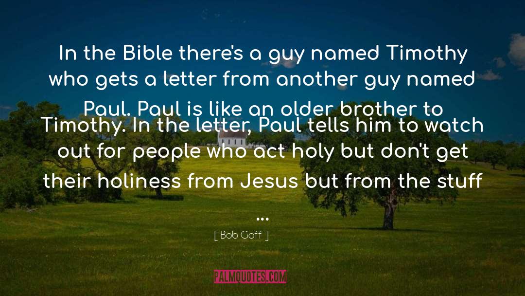 Older Brother quotes by Bob Goff