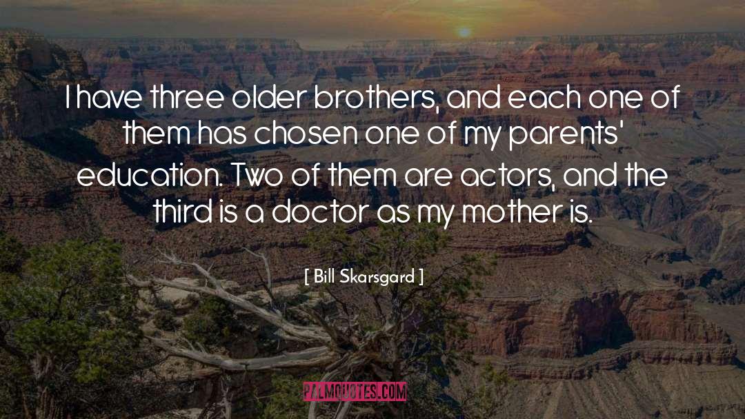 Older Brothers quotes by Bill Skarsgard