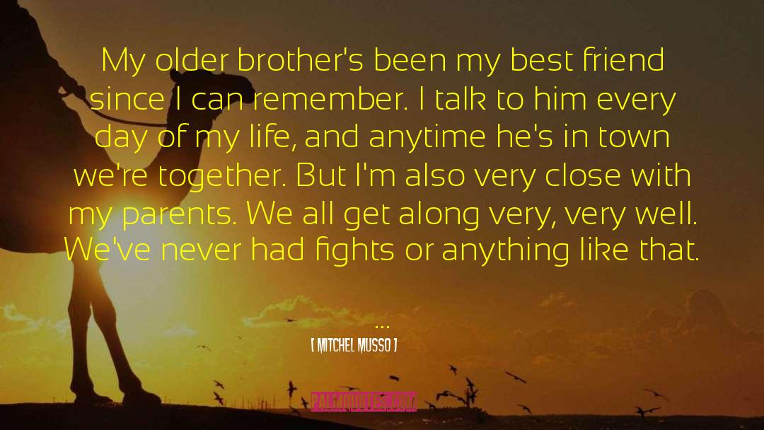 Older Brothers quotes by Mitchel Musso