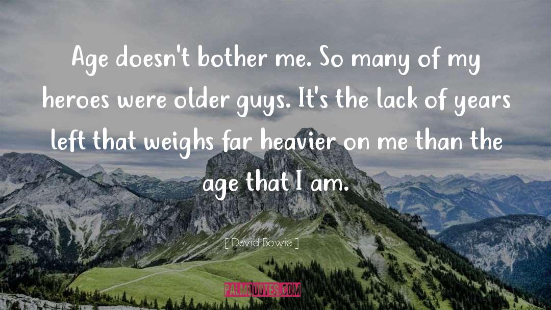 Older Guys quotes by David Bowie