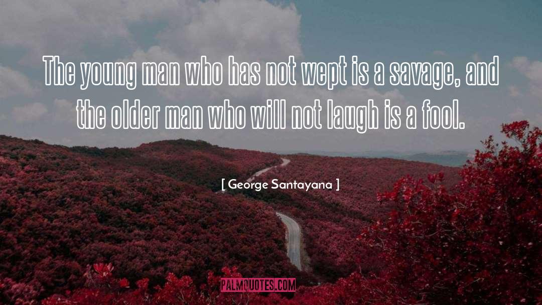 Older Man quotes by George Santayana