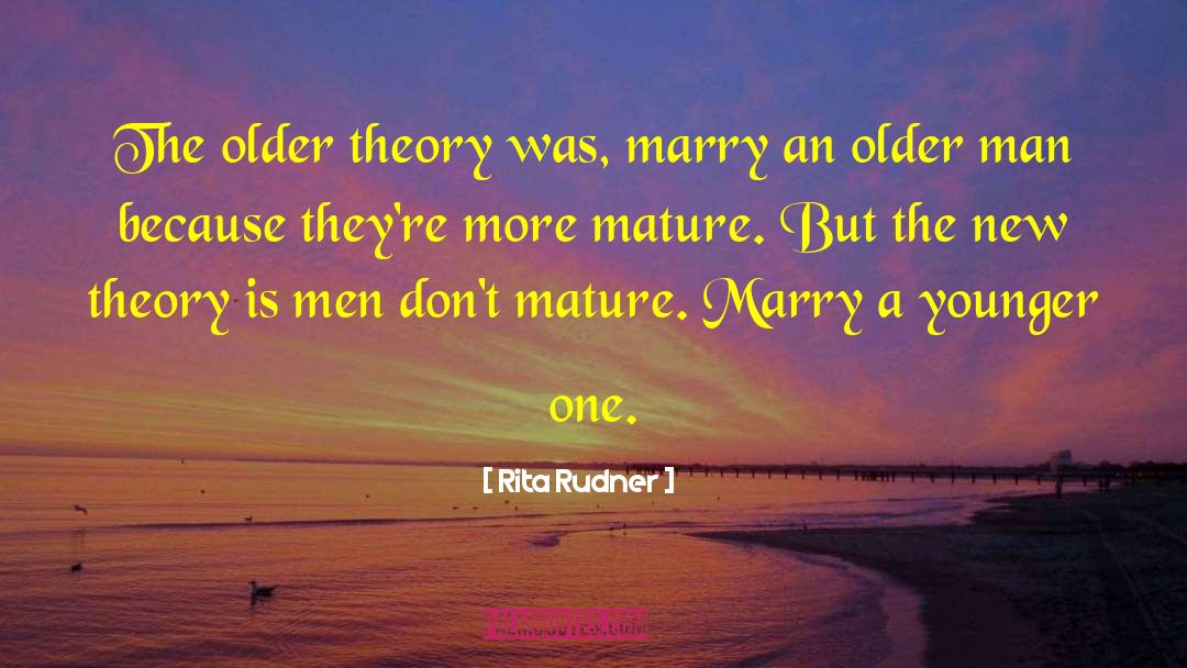 Older Man Younger Girl quotes by Rita Rudner