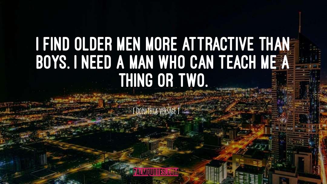 Older Men quotes by Donatella Versace