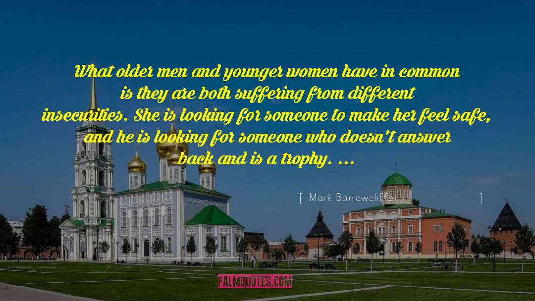 Older Men quotes by Mark Barrowcliffe