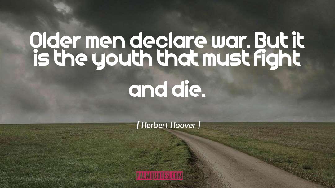 Older Men quotes by Herbert Hoover