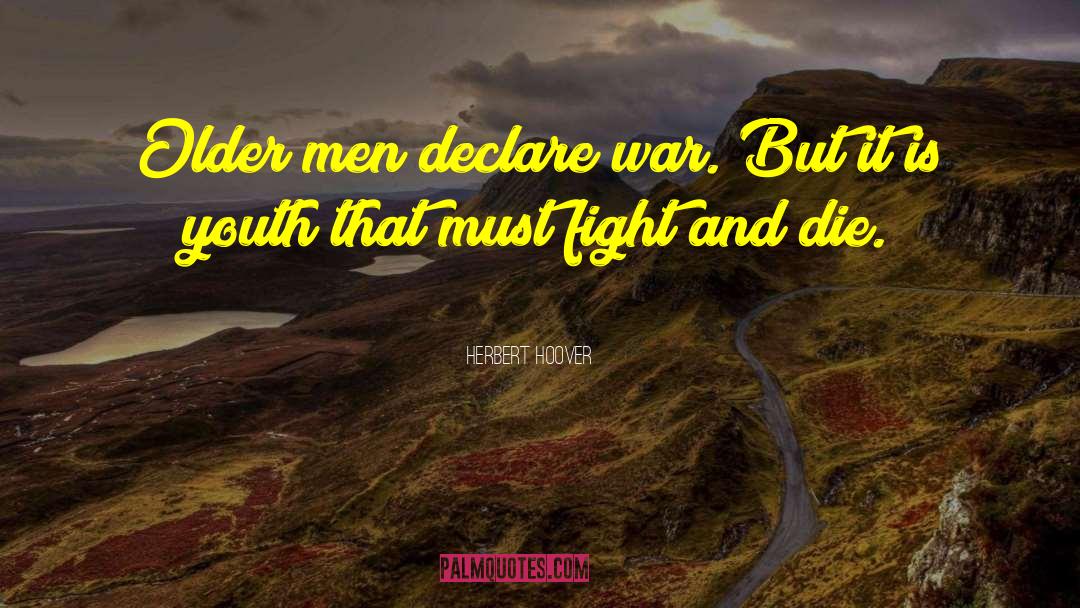 Older Men quotes by Herbert Hoover
