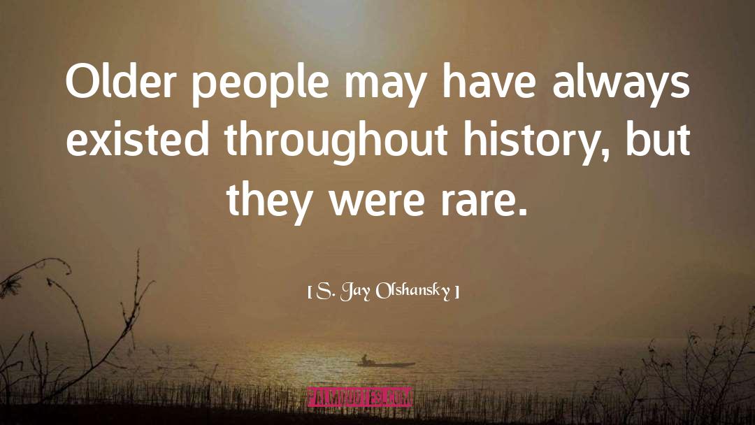 Older People quotes by S. Jay Olshansky