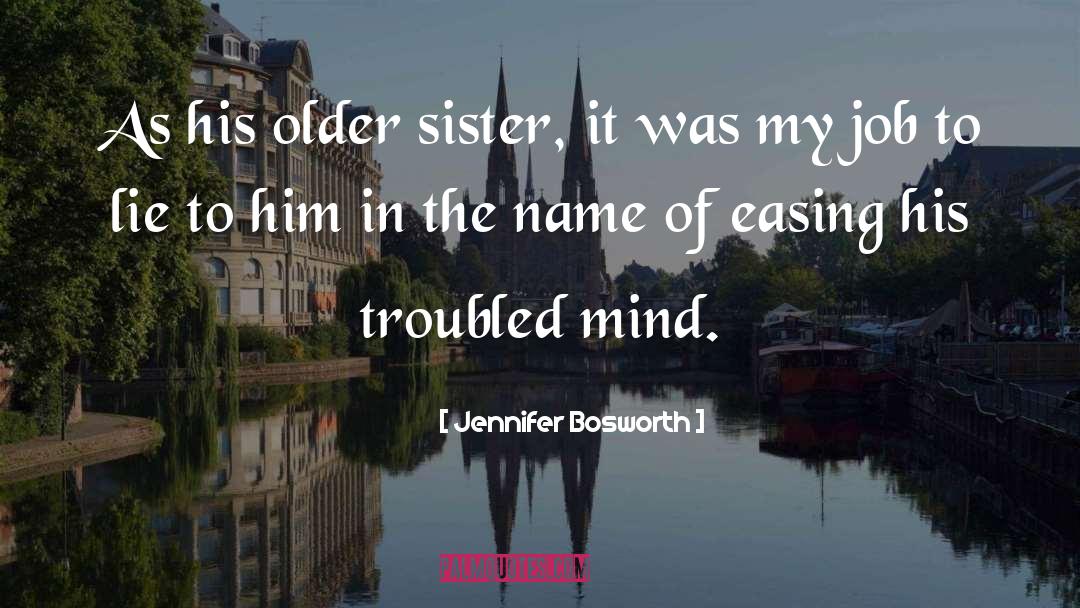 Older Sister quotes by Jennifer Bosworth