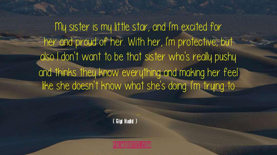Older Sister quotes by Gigi Hadid