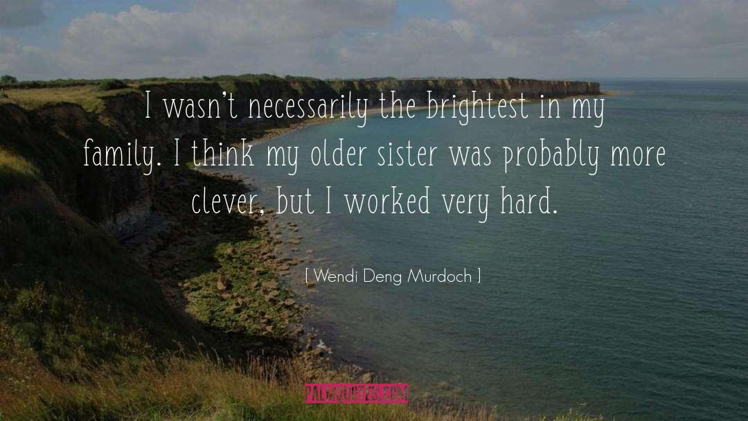 Older Sister quotes by Wendi Deng Murdoch