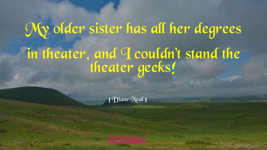 Older Sister quotes by Diane Neal