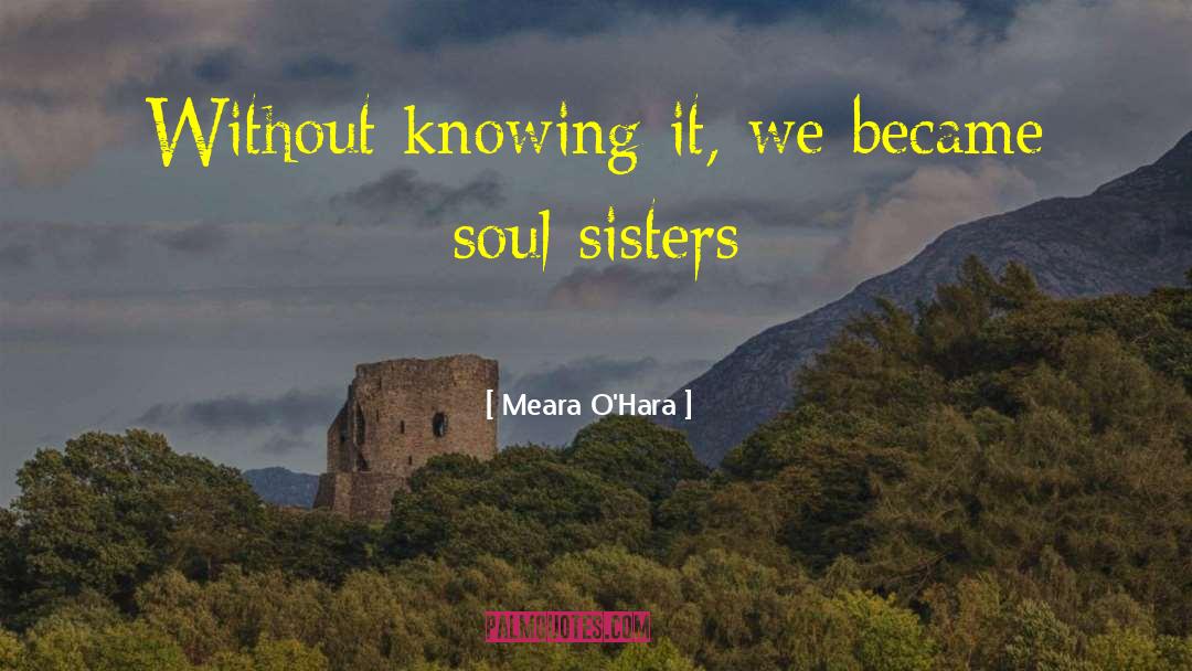 Older Sisters Birthday quotes by Meara O'Hara