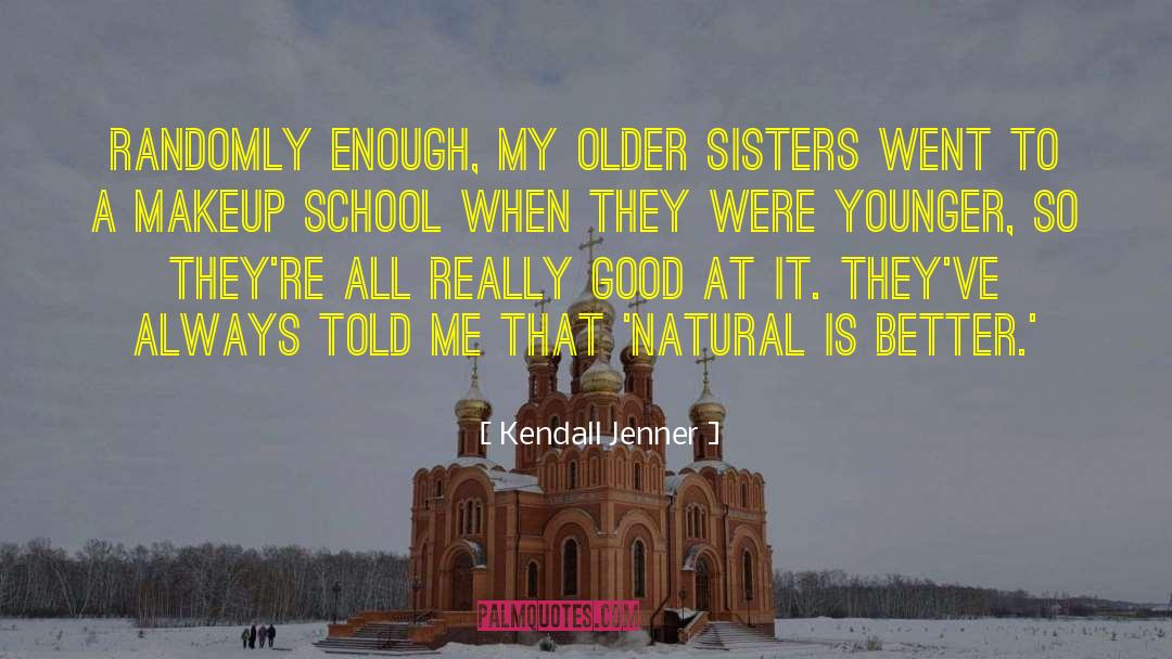 Older Sisters Birthday quotes by Kendall Jenner