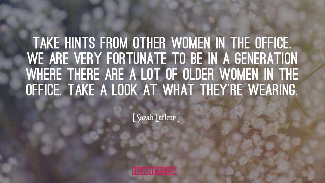 Older Women quotes by Sarah Lafleur