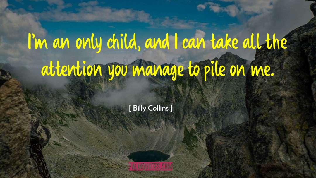 Oldest Child quotes by Billy Collins