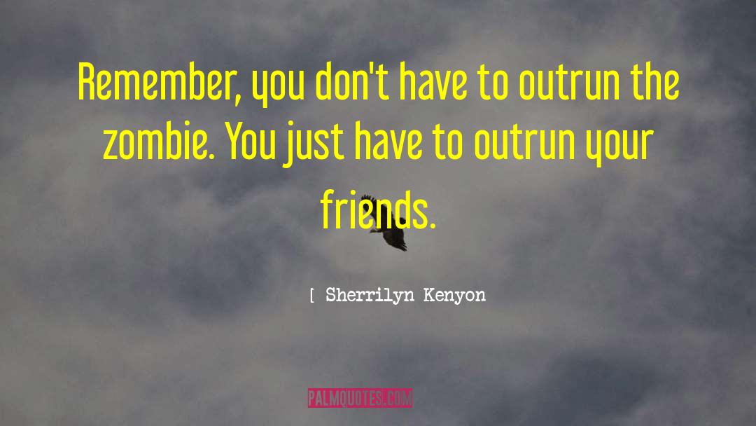 Oldest Friends quotes by Sherrilyn Kenyon