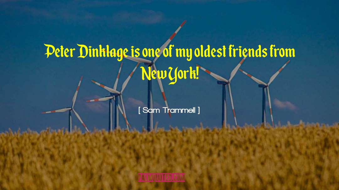 Oldest Friends quotes by Sam Trammell