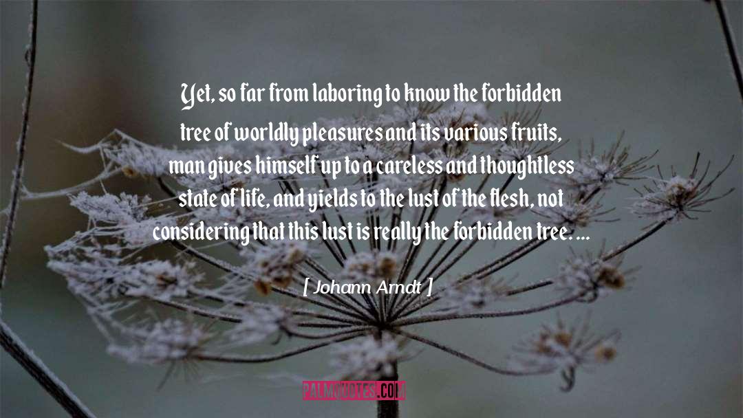 Oleaginous Fruits quotes by Johann Arndt