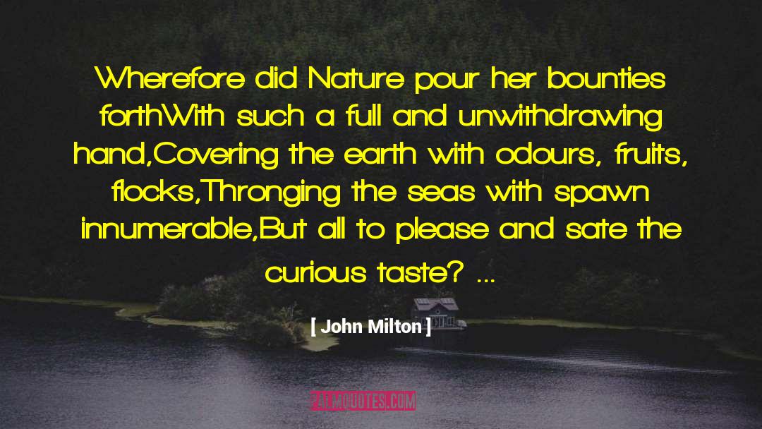Oleaginous Fruits quotes by John Milton