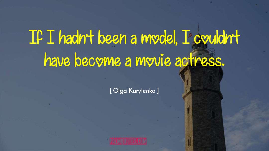 Olga Belododia quotes by Olga Kurylenko