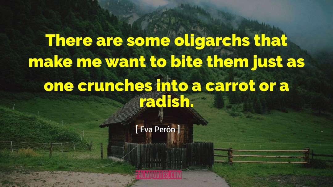 Oligarchs quotes by Eva Perón