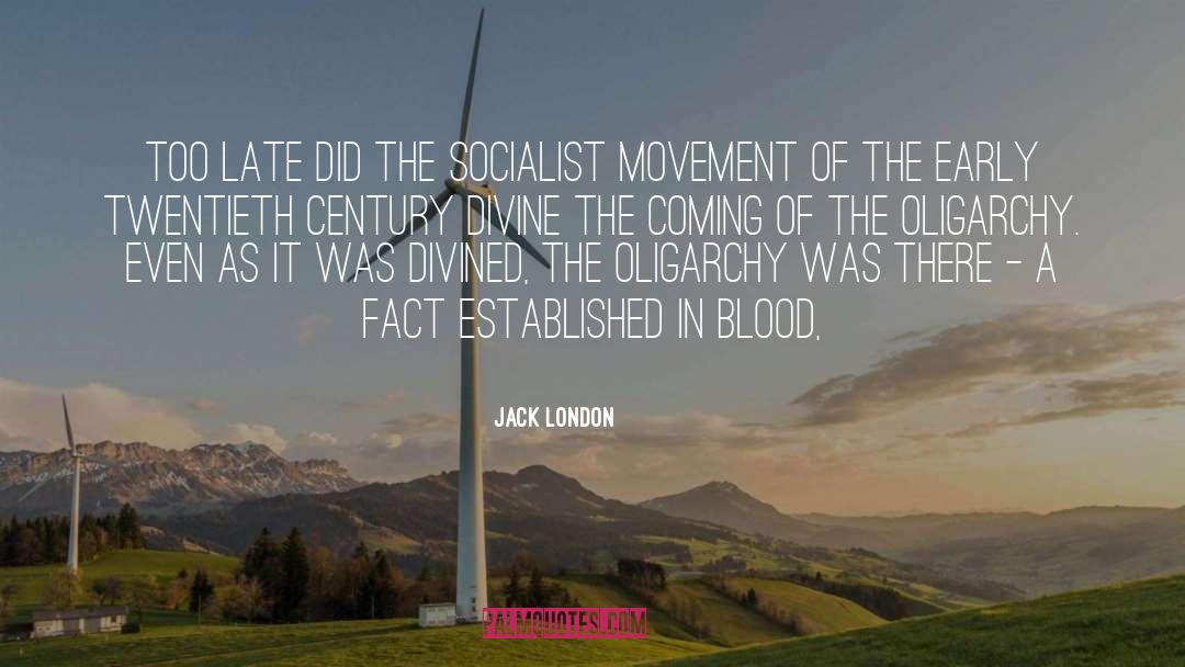 Oligarchy quotes by Jack London